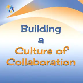 Building a Culture of Collaboration